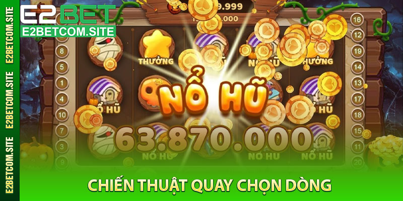 Chiến Thuật Quay Chọn Dòng
