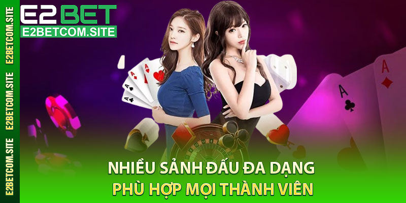 Nhiều Sảnh Đấu Đa Dạng Phù Hợp Mọi Thành Viên