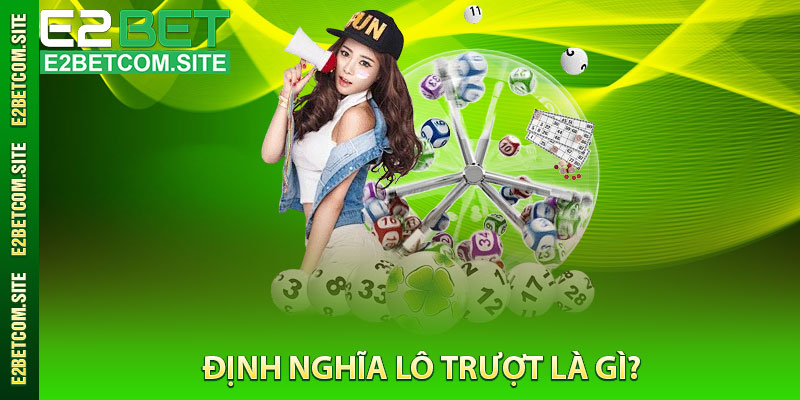 Định Nghĩa Lô Trượt Là Gì?